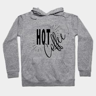 Hot Coffee Hoodie